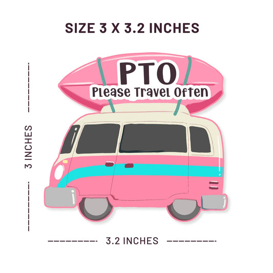 A camper van sticker with the quote 'PTO please travel often'