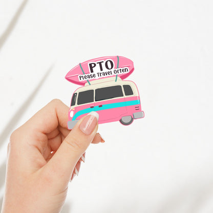 A woman's hand holding a camper van sticker with the quote 'PTO please travel often'