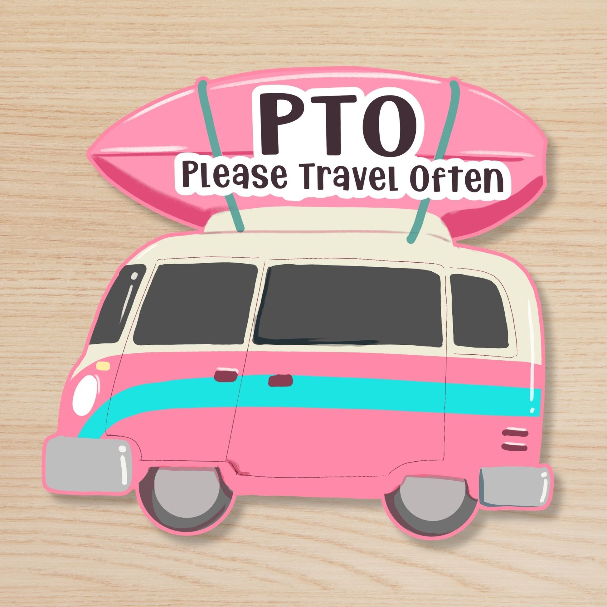 A  camper van sticker with the quote 'PTO please travel often' on a desk
