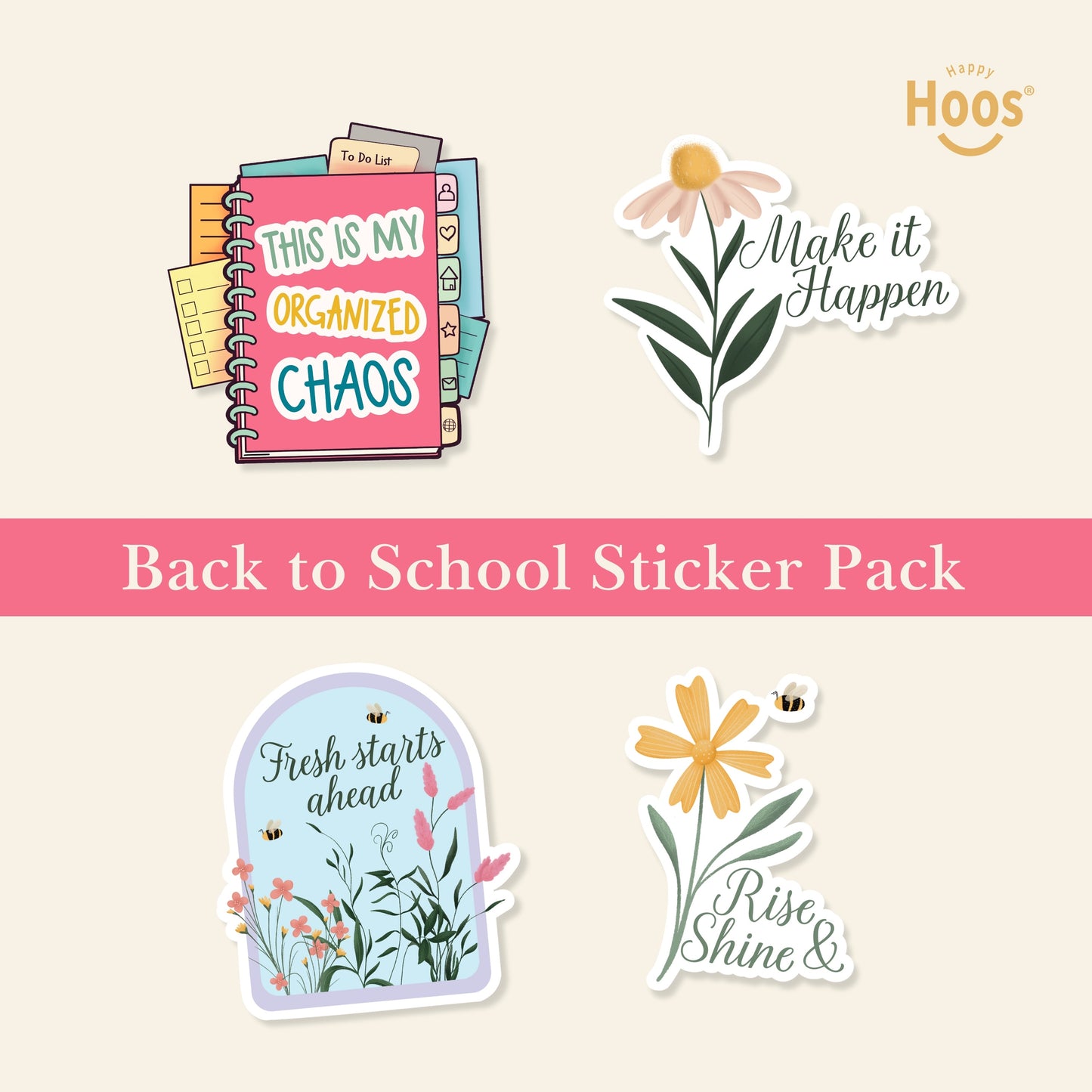Back to School Sticker Pack with four stickers on golden background: 'This is My Organized Chaos' planner, 'Make it Happen' daisy, 'Fresh starts ahead' floral arch, and 'Rise Shine &' yellow flower