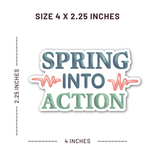 Spring Into Action waterproof motivational sticker featuring colorful lettering with heartbeat details for planners, nurses, students, and goal setters measured at 2.25 x 4 inches