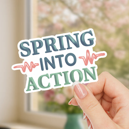 woman holding Spring Into Action waterproof motivational sticker featuring colorful lettering with heartbeat details for planners, nurses, students, and goal setters.