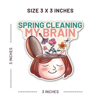 Spring Cleaning My Brain waterproof sticker featuring a smiling face with flowers growing from an open head, made for self care, overthinkers, mental reset, planners, laptops, and water bottles. Measured at 3 x 3 inches. 